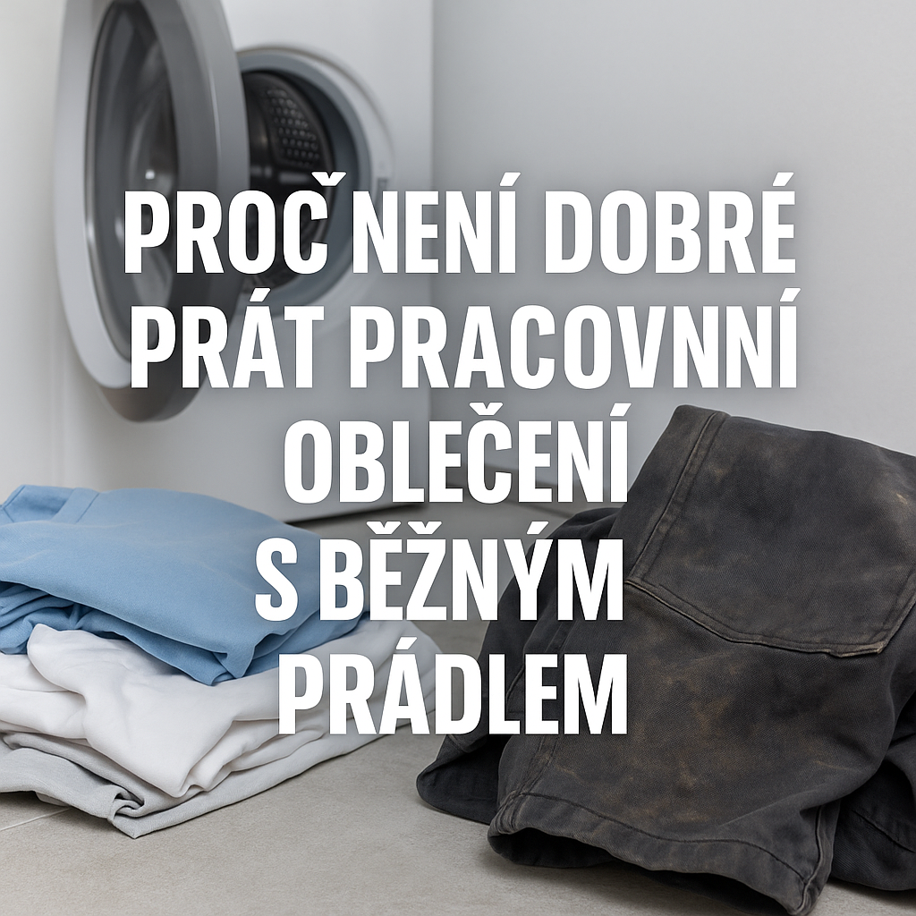 Proč není dobré prát pracovní oblečení s běžným prádlem